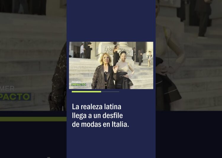 La Realeza Latina Llega a un Desfile de Modas en Italia