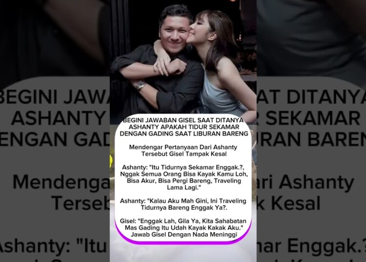 BEGINI JAWABAN GISEL SAAT DITANYA ASHANTY APAKAH TIDUR SEKAMAR DENGAN GADING SAAT LIBURAN #fyp
