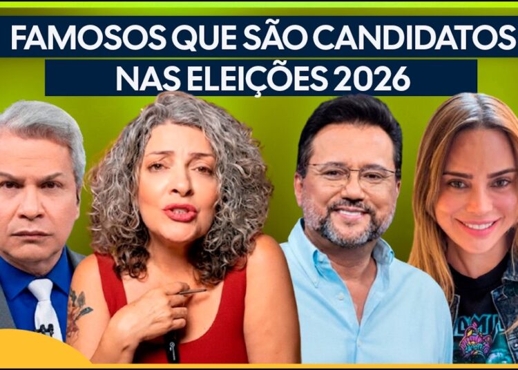 🚨 FAMOSOS CANDIDATOS EM 2026  20 celebridades que vão disputar as ELEIÇÕES e podem surpreender