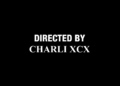 Assista ao filme de música, moda e eventos auditivos de Charli XCX