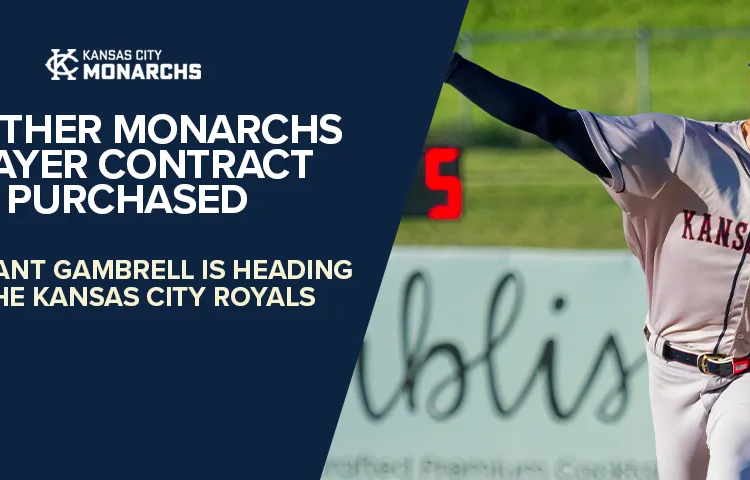 Gambrell retorna à realeza – Monarcas de Kansas City