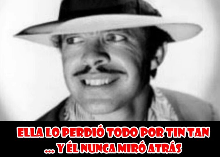 Ella LO PERDIÓ TODO por Tin Tan… y él nunca miró atrás
