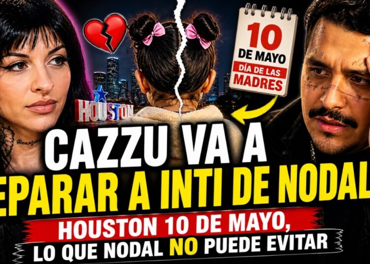 CAZZU VA A SEPARAR A INTI DE NODAL EL DIA DE LAS MADRES, 10 DE MAYO, LO QUE NODAL NO PUEDE EVITAR