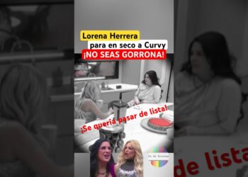 ✋🏻🛑 LORENA HERRERA MARCA LÍMITES CON CURVY! Se quiso pasar de lista!