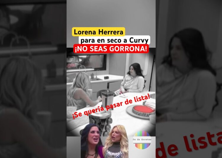 ✋🏻🛑 LORENA HERRERA MARCA LÍMITES CON CURVY! Se quiso pasar de lista!