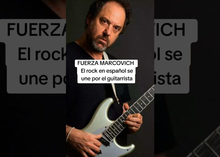 FUERZA MARCOVICH  El rock en español se une por el guitarrista