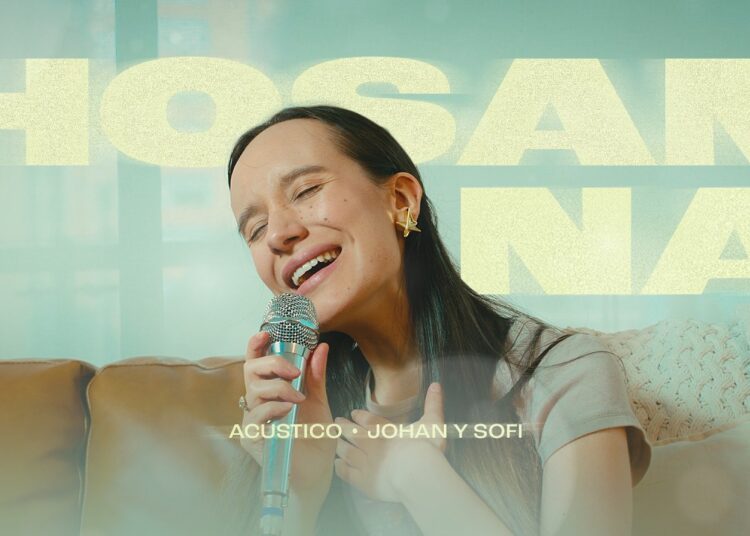 Johan y Sofi – HOSANNA (ACUSTICO) Musica Cristiana