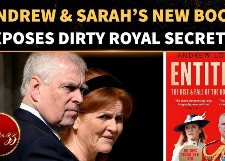 El pánico en la familia real crece a medida que el nuevo libro explosivo de Andrew y Sarah amenaza con más consecuencias