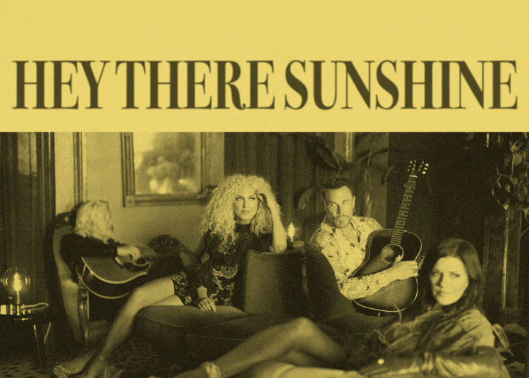 Little Big Town Hey There Sunshine