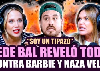 ¡FEDE BAL ROMPIÓ EL SILENCIO Y REVELÓ TODO SOBRE BARBIE Y NAZARENA VELEZ!