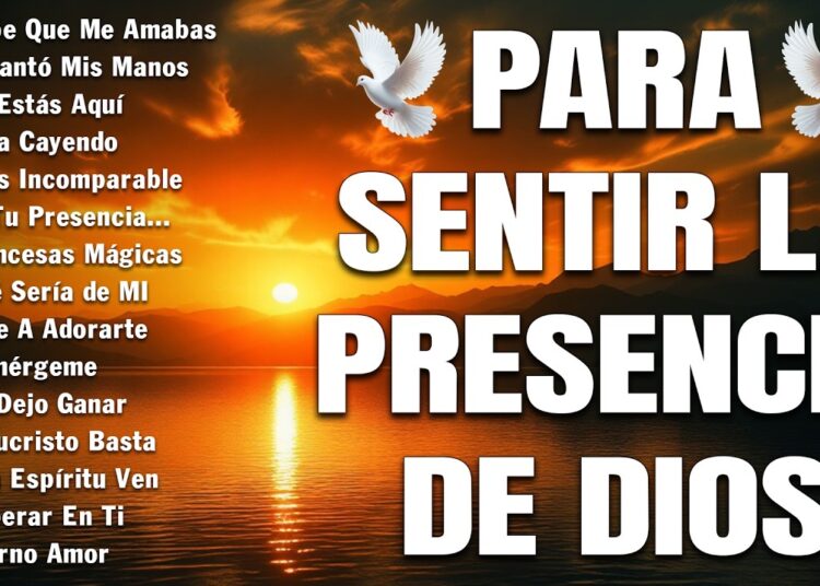 PODEROSAS ALABANZAS CRISTIANAS ADORACION – MUSICA CRISTIANA DE ADORACION PARA ORAR