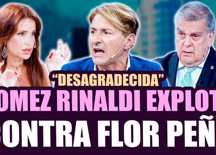 ¡GOMEZ RINALDI EXPLOTÓ CONTRA FLOR PEÑA Y LA ACUSÓ DE DESAGRADECIDA!