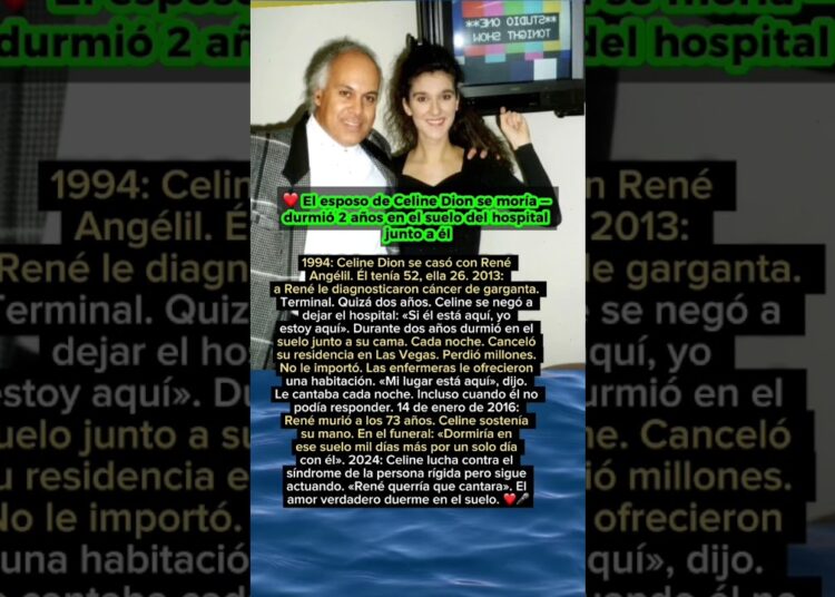 El esposo de Celine Dion se moría — durmió 2 años en el suelo junto a él ❤️