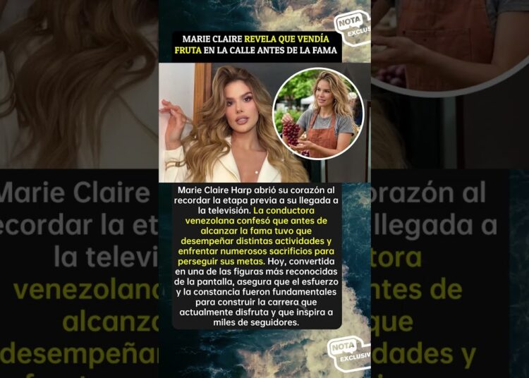 😱 Marie Claire revela cómo se ganaba la vida antes de la fama