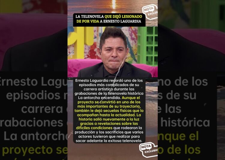 😱 La telenovela que dejó lesionado de por vida a Ernesto Laguardia