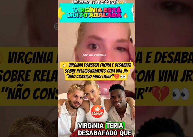 🚨 Virginia Fonseca CHORA e DESABAFA sobre relacionamento com #Vini Jr  “Não consigo mais lidar”😱👀💔