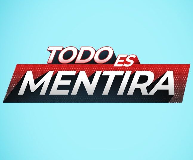 Todo es mentira