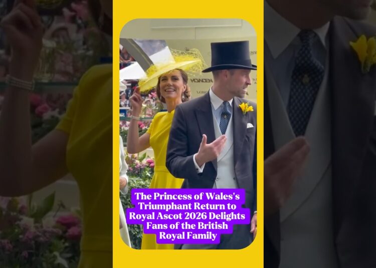 Princess of Wales’s Triumphant Return to Royal Ascot 2026 Delights Fans of the British Royal Family