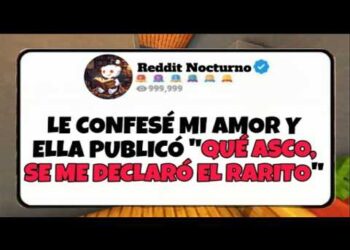 Le confesé mi amor y ella publicó QUÉ ASCO, SE ME DECLARÓ EL RARITO