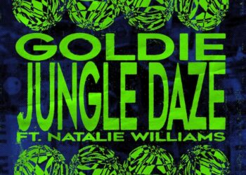 DERRAME NUEVA MÚSICA: GOLDIE REGRESA CON EL NUEVO SIMPLE "JUNGLE DAZE" CON NATALIE WILLIAMS
