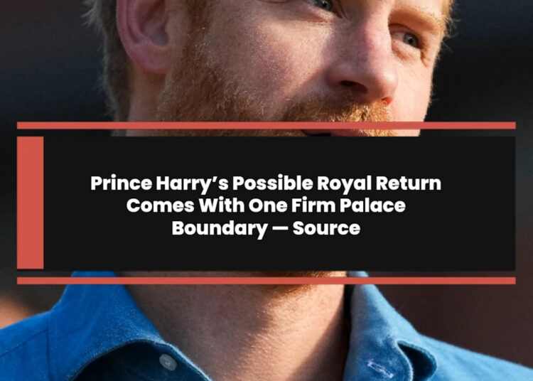 El posible regreso real del Príncipe Harry viene con un límite firme en el palacio: Fuente